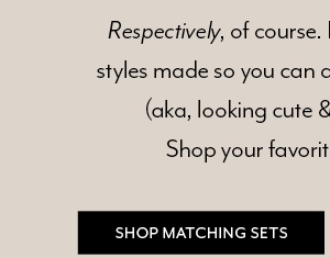 Shop Matching Sets