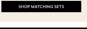 Shop Matching Sets