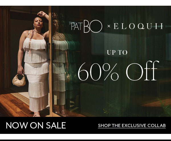 PatBO x ELOQUII - Up to 60% Off*