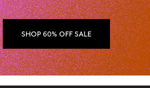 Shop Extra 60% Off Sale*