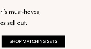 Shop Matching Sets