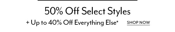 50% Off Select Styles