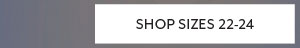 Shop Sizes 22-24