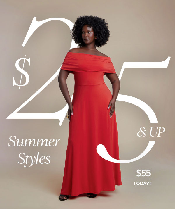 Summer Styles $25 & Up