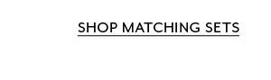 Shop Matching Sets