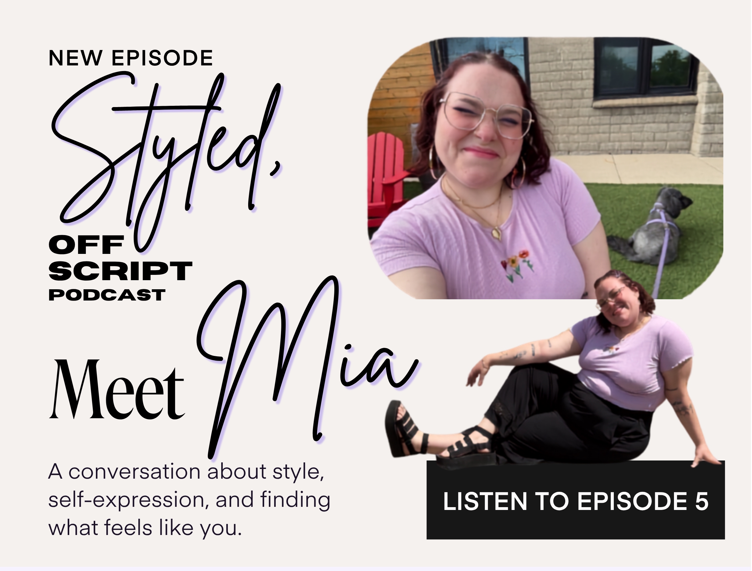 NEW EPISODE OFF SCRIPT PODCAST Meet Nia A conversation about style, self-expression, and finding what feels like you. LISTEN TO EPISODE 5