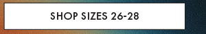 Shop Sizes 26-28