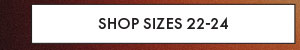Shop Sizes 22-24