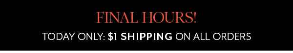 Final Hours!