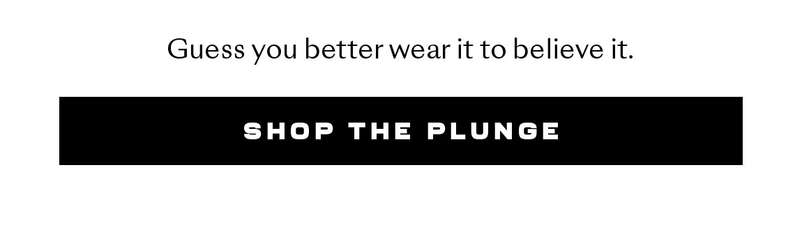 Shop The Plunge