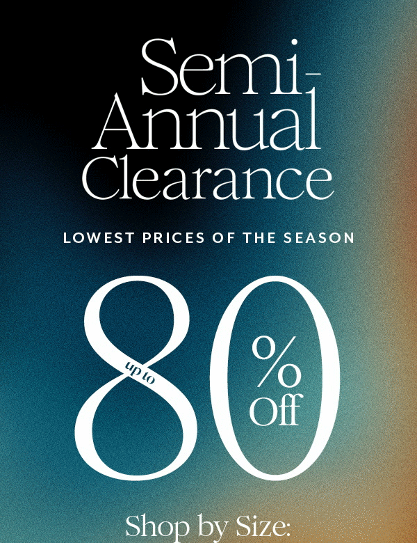 Shop Now: Up to 80% Off* Clearance