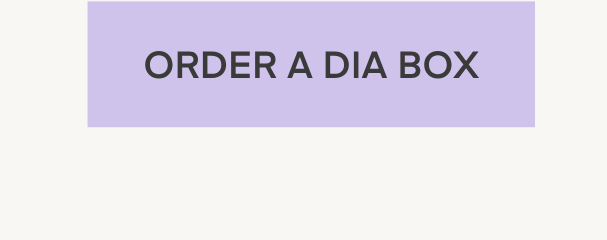 Order a dia box