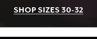 Shop Sizes 30-32
