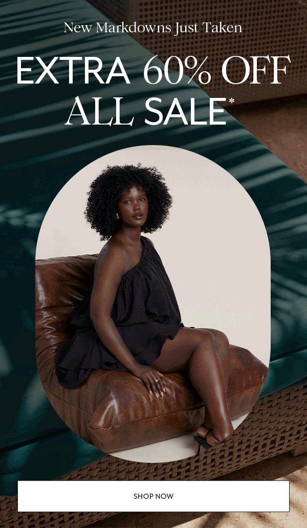Shop Now - Extra 60% Off All Sale*
