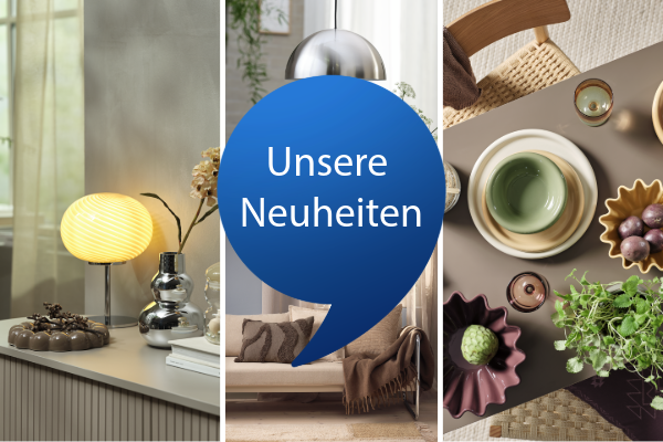Entdecke unsere Neuheiten