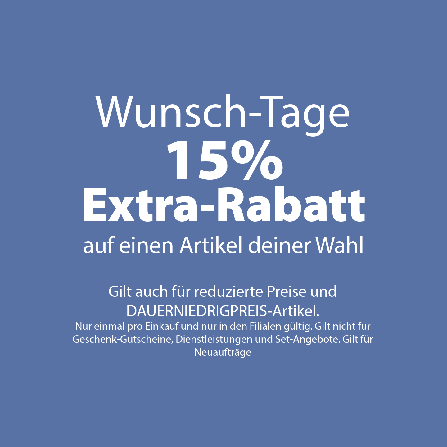 Wunsch-Tage, 15% Extra-Rabatt auf einen Artikel deiner Wahl