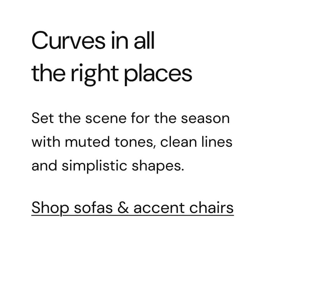 Shop sofas & accent chairs