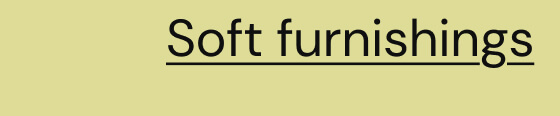 Soft furnishings