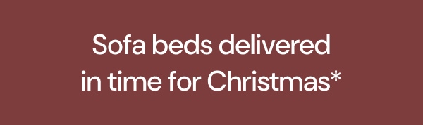 Sofa beds delivered in time for Christmas