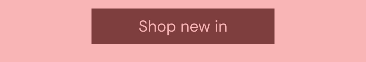 Shop new in