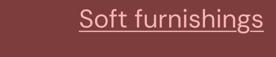 Soft furnishings