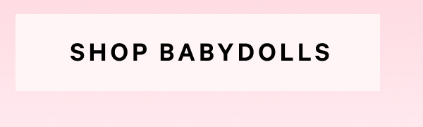 Shop Babydolls