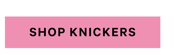 Shop Knickers