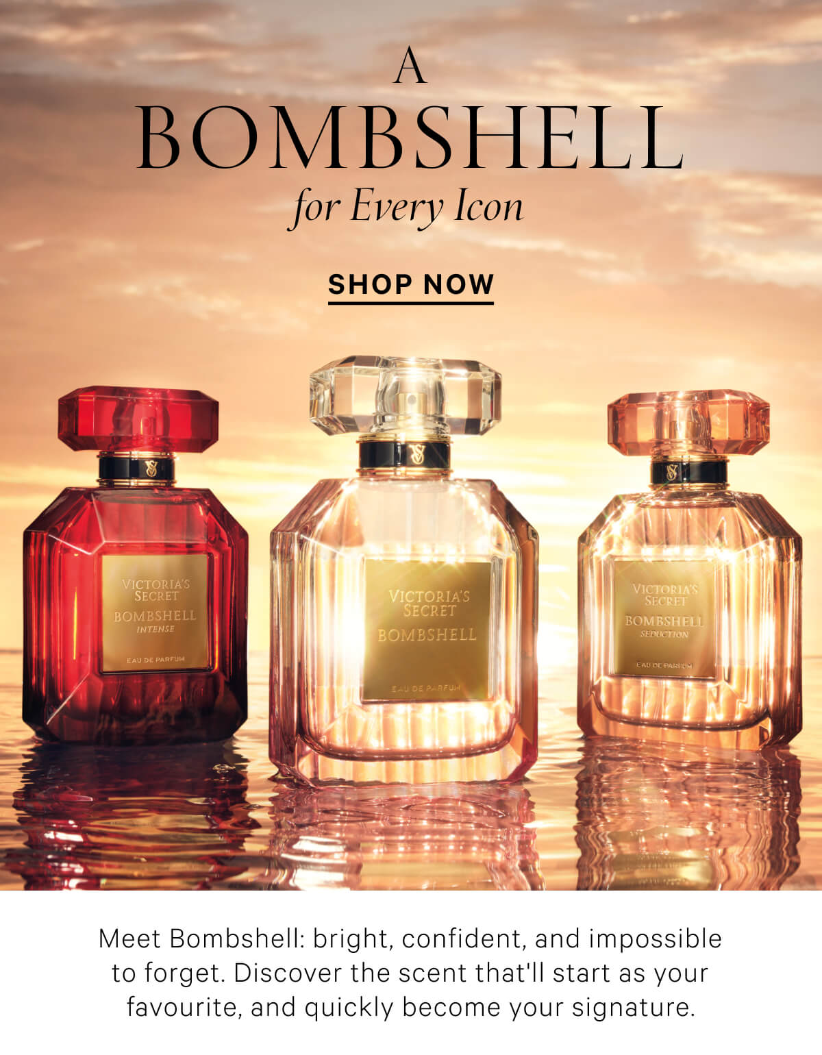 A BOMBSHELL FOR EVERY ICON: SHOP FRAGRANCE