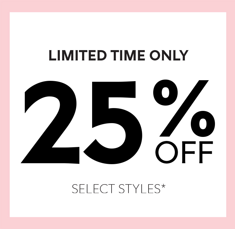 25% Off select styles