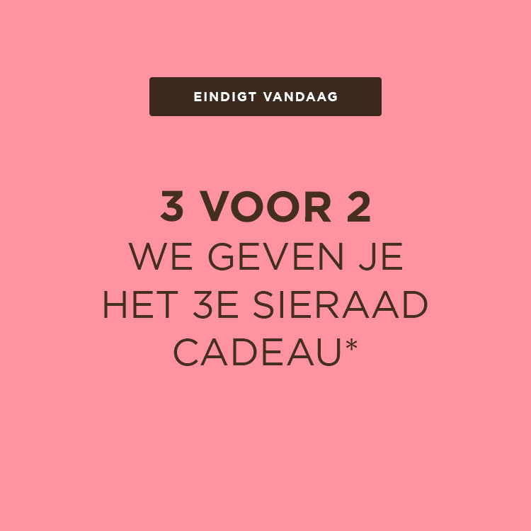 3 VOOR 2 – vandaag exclusief voor jou*