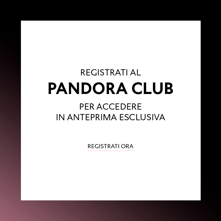 Become a member of Pandora Club