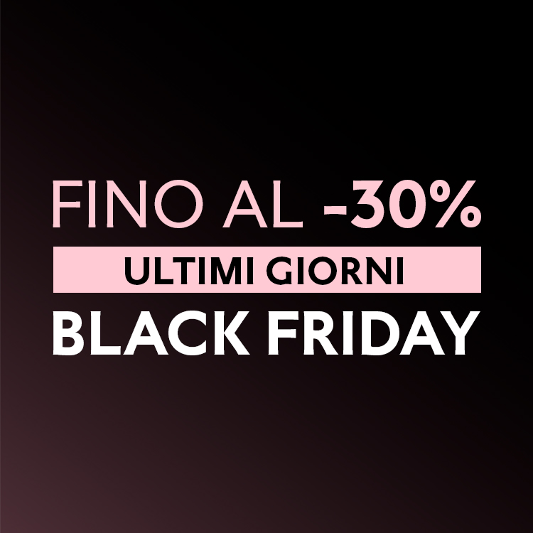 Black Friday - Ultimi Giorni 