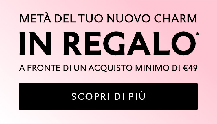 Metà del tuo nuovo charm in REGALO