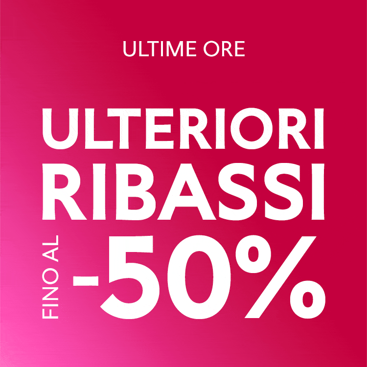 Ulteriori Ribassi fino al -50%