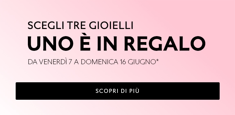 Scegli tre gioielli, uno è in REGALO