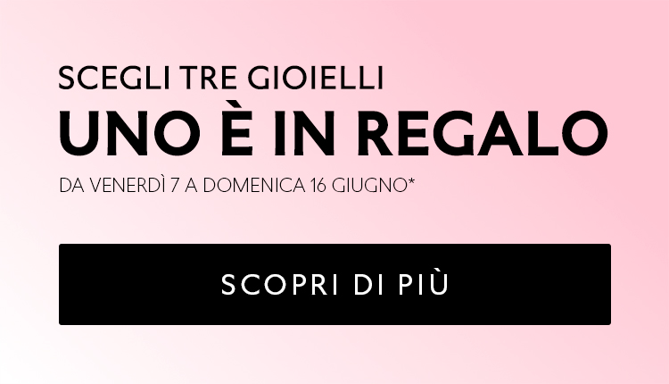 Scegli tre gioielli, uno è in REGALO