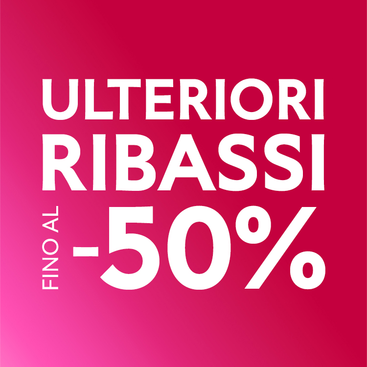 Ulteriori Ribassifino al -50%