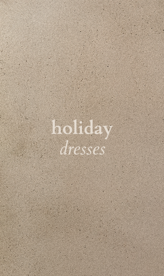HOLIDAY DRESSES