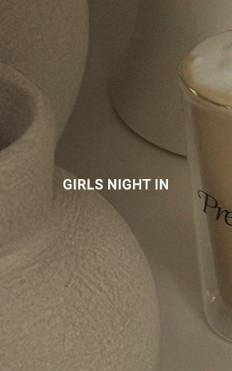 GIRLS NIGHT IN