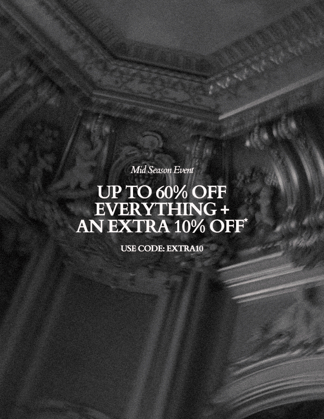 UP TO 60% OFF + AN EXTRA 10% OFF