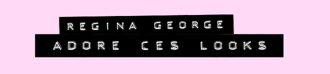 REGINA GEORGE ADORE CES LOOKS