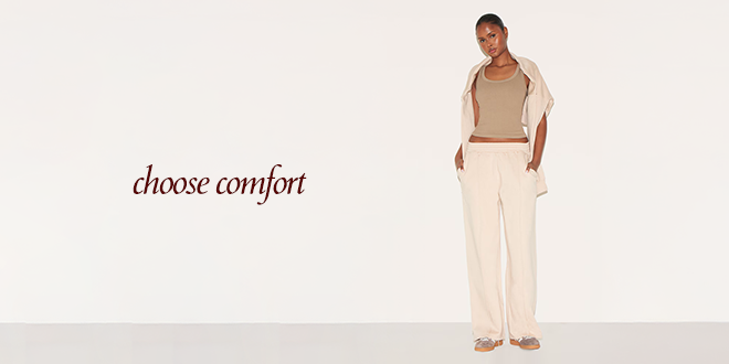CHOOSE COMFORT