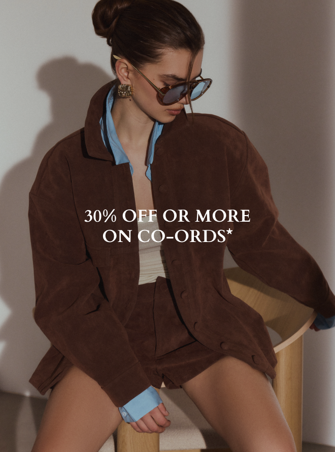 30% OFF OR MORE ON CO-ORDS