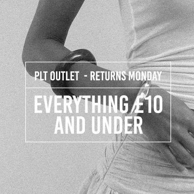PLT OUTLET - COMING MONDAY
