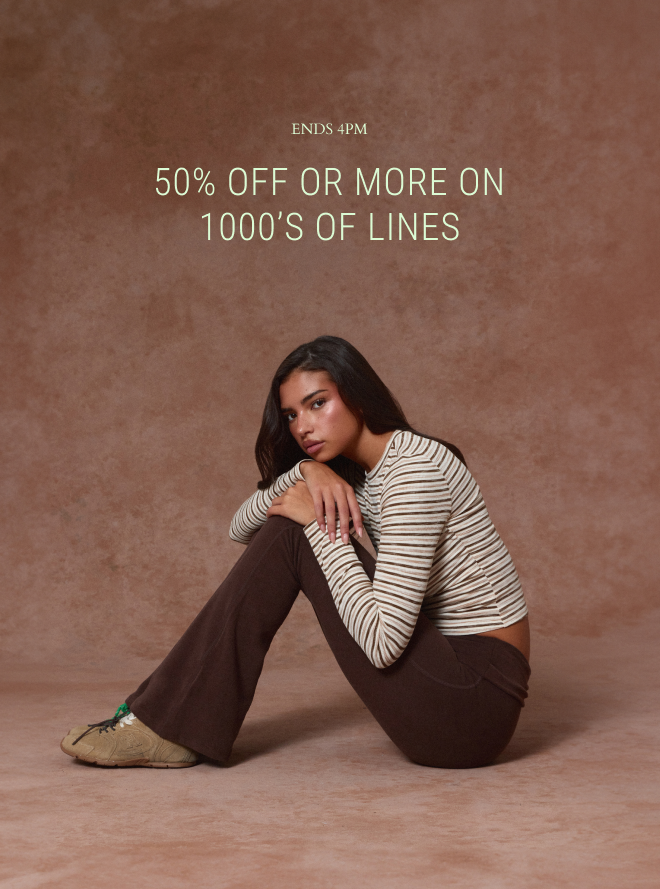 50% Off & More On 1000’s Of Lines