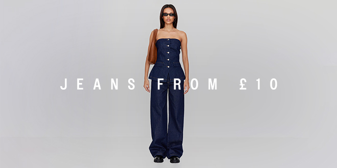 JEANS FROM £10