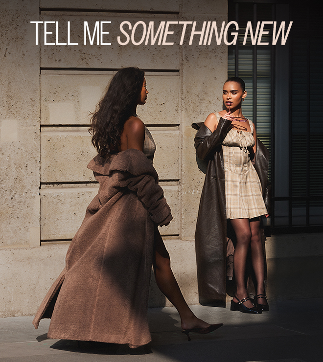 TELL ME SOMETHING NEW