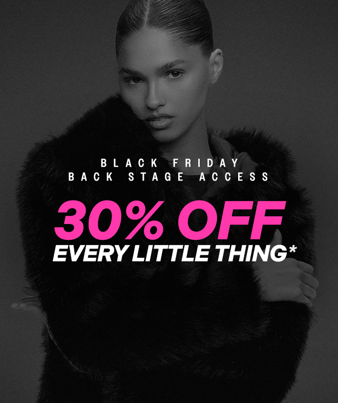 30% OFF EVERYTHING*