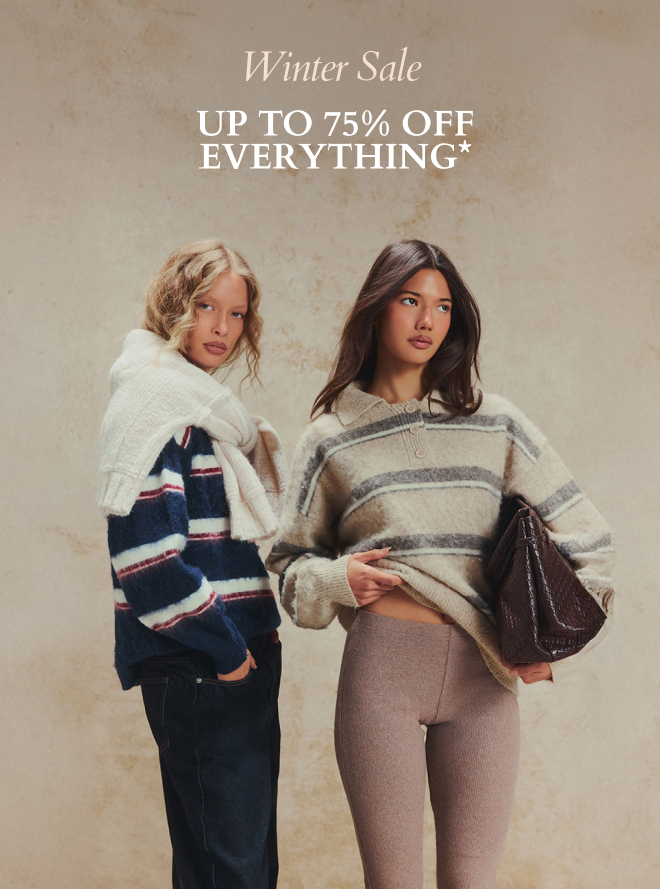 UP TO 75% OFF EVERYTHING*