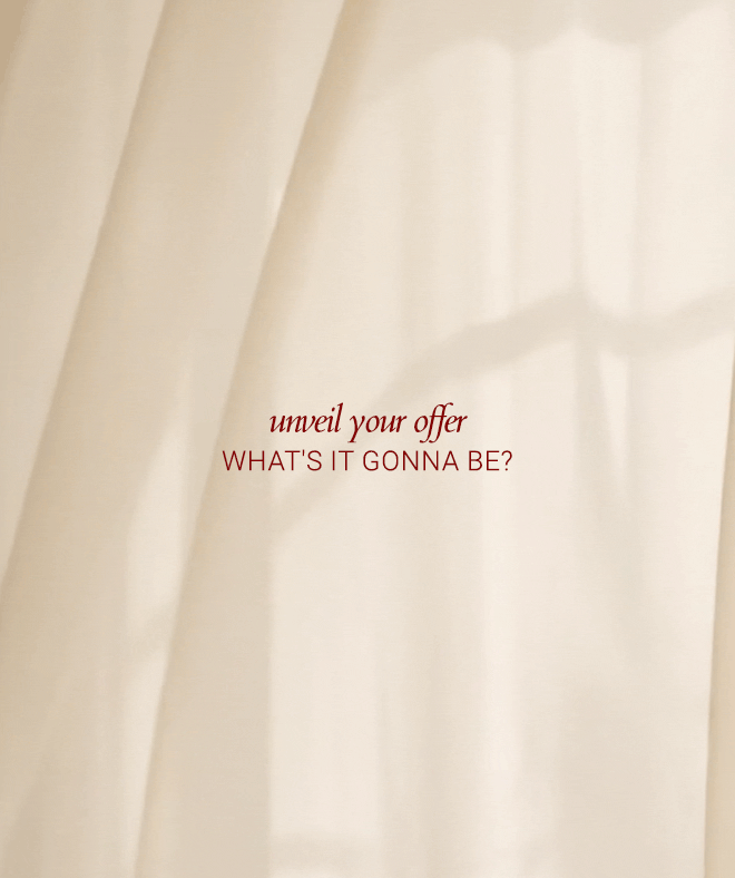 UNVEIL YOUR OFFER